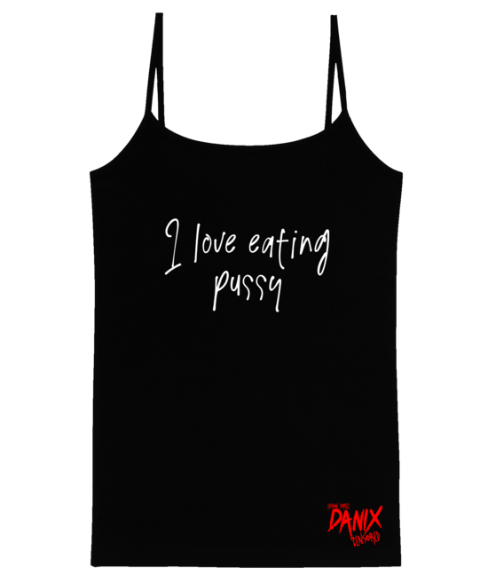 Débardeur Femme I love eating pussy V1 [DANIX CENSORED]